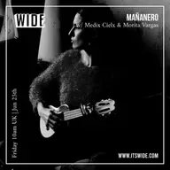 WIDE Series: Mañanero w/ Medix Cielx, special guest: Morita Vargas