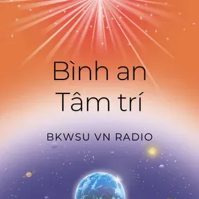 Bình an Tâm trí - BKWSU VN radio