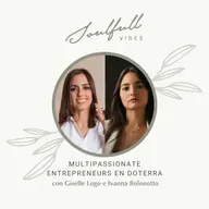160 - Multipassionate entrepreneurs en Doterra con Giselle e Ivanna