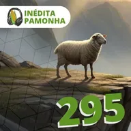 Inédita Pamonha 295 - A Ovelha Desgarrada