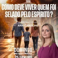 A07MOD68_20260125 - COMO DEVE VIVER QUEM FOI SELADO PELO ESPÍRITO?