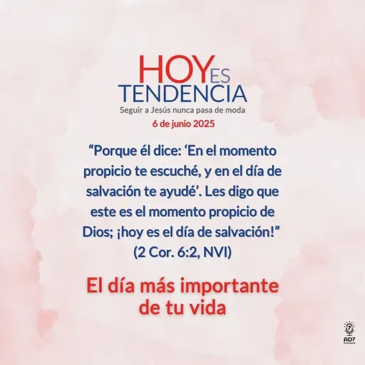 El día más importante de tu vida ~ Devocional de Jóvenes ~ 6 de junio 2025