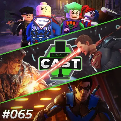 RazerCast #065 | Liga da Justiça nos games