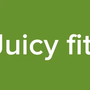 Juicy fit