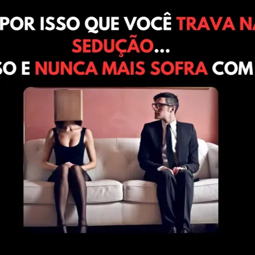 Aprenda e Domine o Maior SEGREDO da Arte da SEDUÇÃO