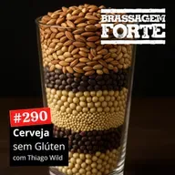 #290 - Cerveja sem glúten