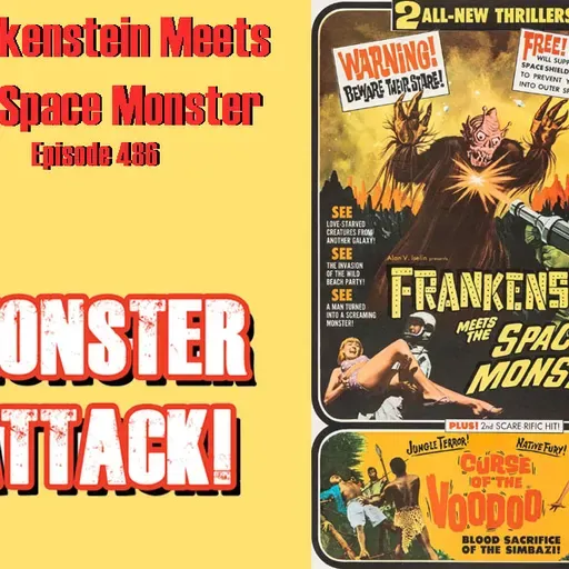 Frankenstein Meets The Space Monster | Episode 486