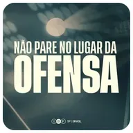 NÃO PARE NO LUGAR DA OFENSA | Cesar Tavares