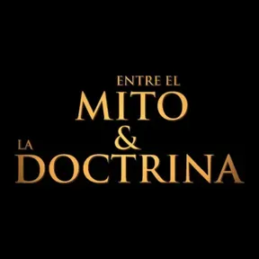 Entre el Mito y la Doctrina