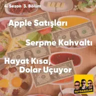 Faydasızlar - S4 E3 - Dolar Uçuyor, Serpme Kahvaltı, Apple Satışları