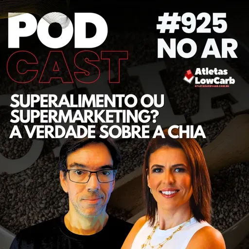 SUPERALIMENTO OU SUPERMARKETING? A VERDADE SOBRE A CHIA - Episódio #925