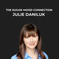 18- The Sugar–Mood Connection with Julie Daniluk