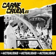 El Estado a los pies del Papa (CARNE CRUDA #1680)