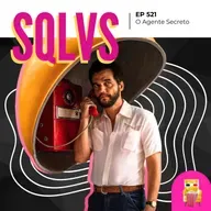 EP 521 - O Agente Secreto