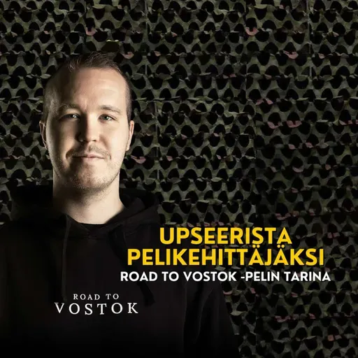 Road to Vostok - Ammattisotilaasta pelikehittäjäksi: Antti Leinonen