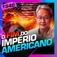 1540 - O FIM DO IMPÉRIO AMERICANO?: JOSÉ KOBORI