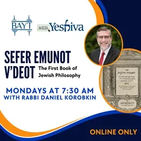 Emunot V'Deot with Rabbi Daniel Korobkin at BAYT