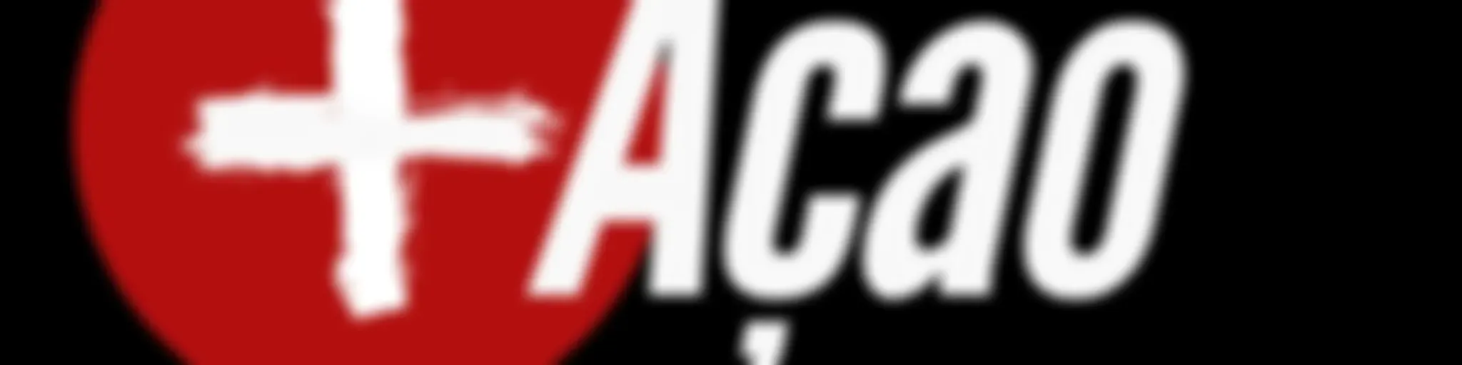 + Ação!