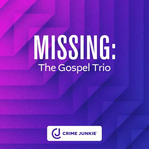 MISSING: The Gospel Trio