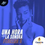 Podcast musical: Una hora con la Sonora | 5 de febrero de 2022