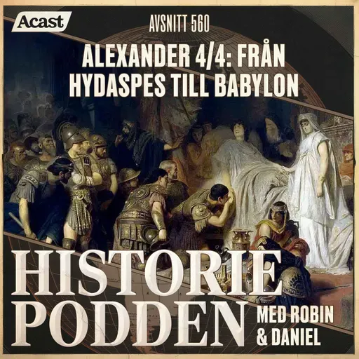 560. Alexander 4/4: Från Hydaspes till Babylon