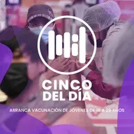 Comienza vacunación a jóvenes de 18 a 29 años - Las 5 del Día