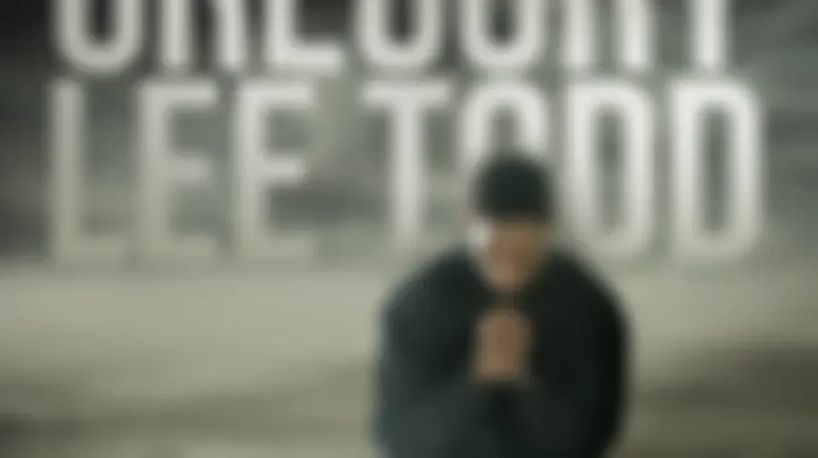 The Deliverance Of Gregory Lee Todd