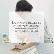 La bonne recette au bon moment