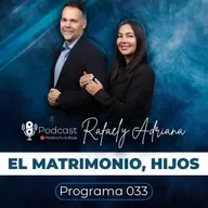 033 - EL MATRIMONIO, HIJOS - PODCAST PALABRA PURA