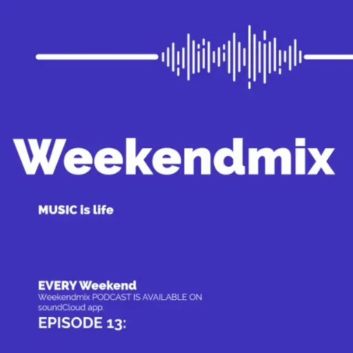 WeekendMix 13