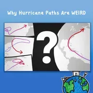 Why Hurricane Paths Are WEIRD