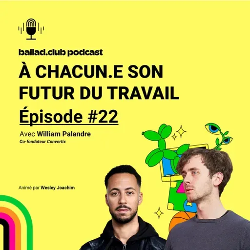 #22 • William Palandre : pas de succès d’entreprise sans relation forte