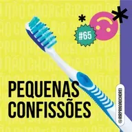 #65 - Pequenas confissões