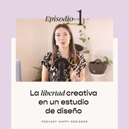 Temporada 3 - Episodio 1: La libertad creativa en un estudio de diseño