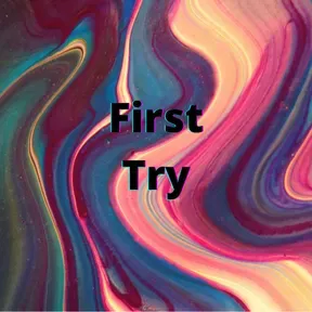 First Try