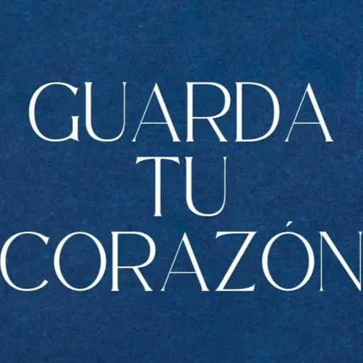 Guarda tu corazón