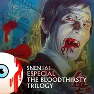 SNEN 161 - Especial The Bloodthirsty Trilogy