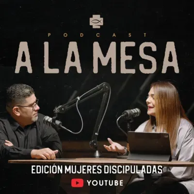 A LA MESA ND - Fe Inconmovible - Parte 1