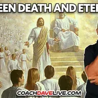 BETWEEN DEATH AND ETERNITY | 12-8-2025