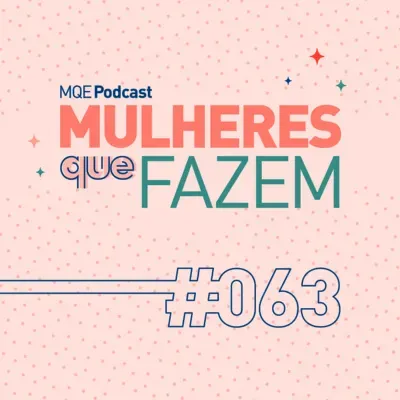 #63 - Mulheres que fazem: uma conversa de Taís Bravo com Renata Correa