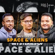 Ep: 504 | Deep Astronomy: Space Mysteries, Aliens & Content Creation | Sushant Pradhan Podcast
