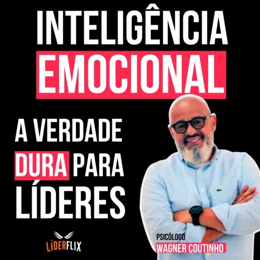 #248 - INTELIGENCIA EMOCIONAL na LIDERANÇA | oque e inteligencia emocional a Inteligência emocional no trabalho e os 5 pilares da inteligência emocional