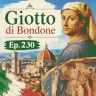 Ep. 230 - Giotto di Bondone 🇮🇹 Luisa's Podcast