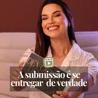 A SUBMISSÃO É SE ENTREGAR DE VERDADE