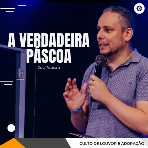 A VERDADEIRA PÁSCOA