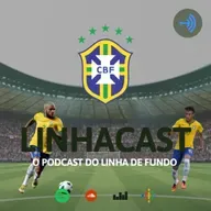 Linhacast #86: Papo de Copa do Mundo