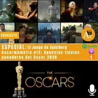 Oscarmómetro #12: Apuestas finales ganadores del Oscar 2026