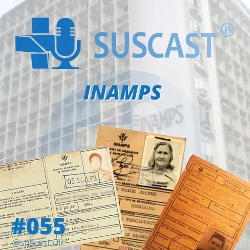 SUSCast- #55 INAMPS