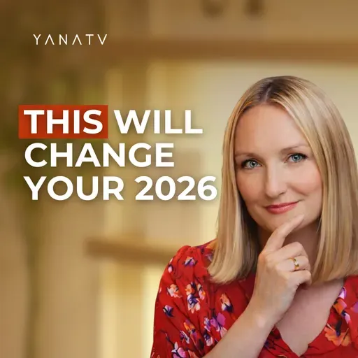 #103 How to Make 2026 The Best Year: 6 Powerful Questions to Ask Yourself | Yana Fry
