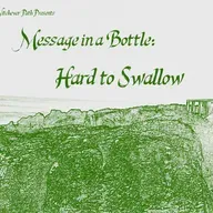 Message in a Bottle Finale: Hard to Swallow